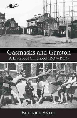 Llun o 'Gasmasks and Garston: A Liverpool Childhood (1937-1953)'